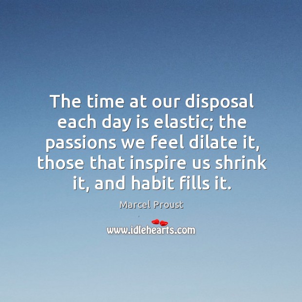 The time at our disposal each day is elastic; Image