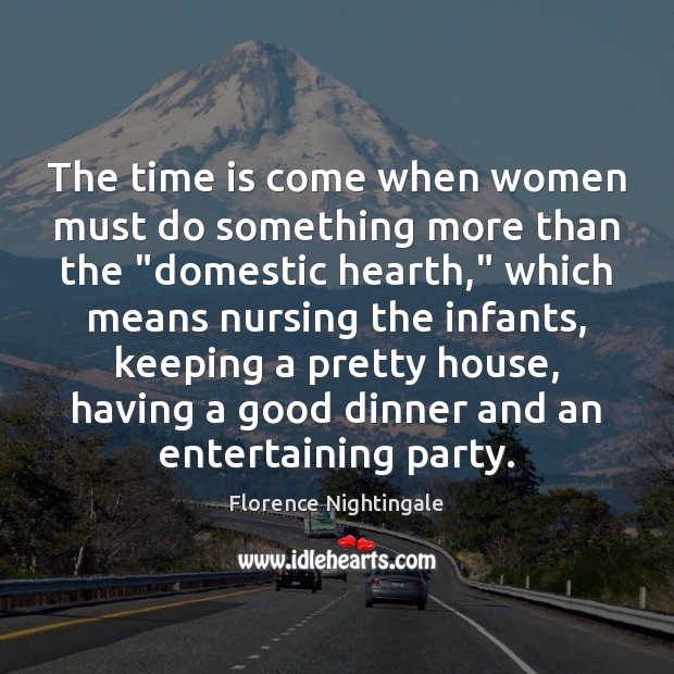 The time is come when women must do something more than the “ Image