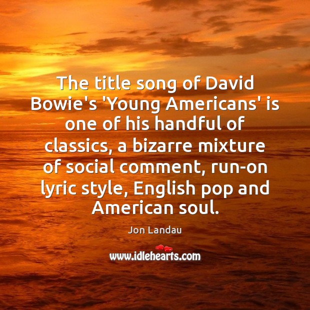 The title song of David Bowie’s ‘Young Americans’ is one of his Image