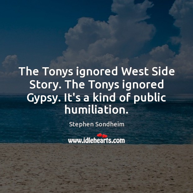 The Tonys ignored West Side Story. The Tonys ignored Gypsy. It’s a Image