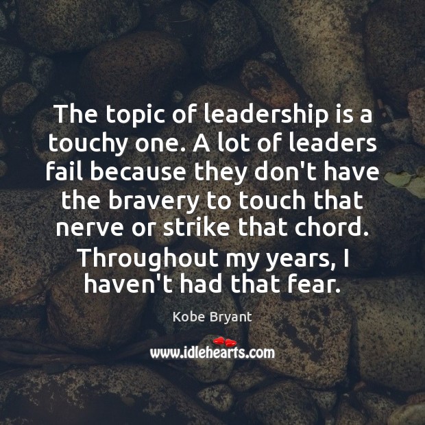 The topic of leadership is a touchy one. A lot of leaders Leadership Quotes Image