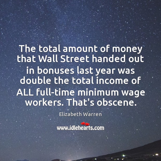 The total amount of money that Wall Street handed out in bonuses Image