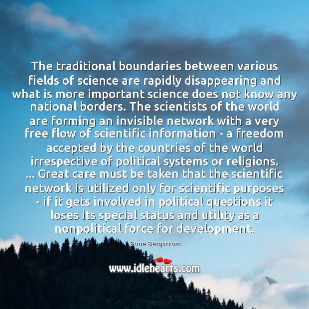 The traditional boundaries between various fields of science are rapidly disappearing and 