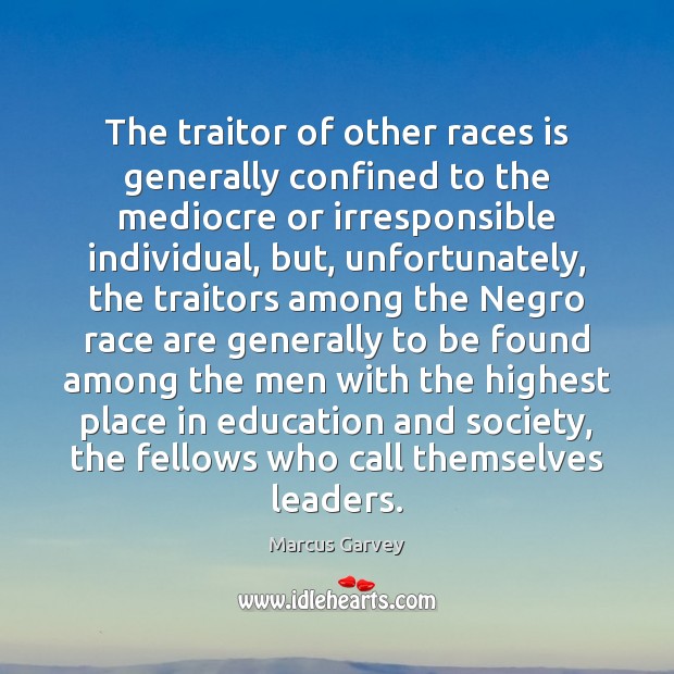 The traitor of other races is generally confined to the mediocre or Image