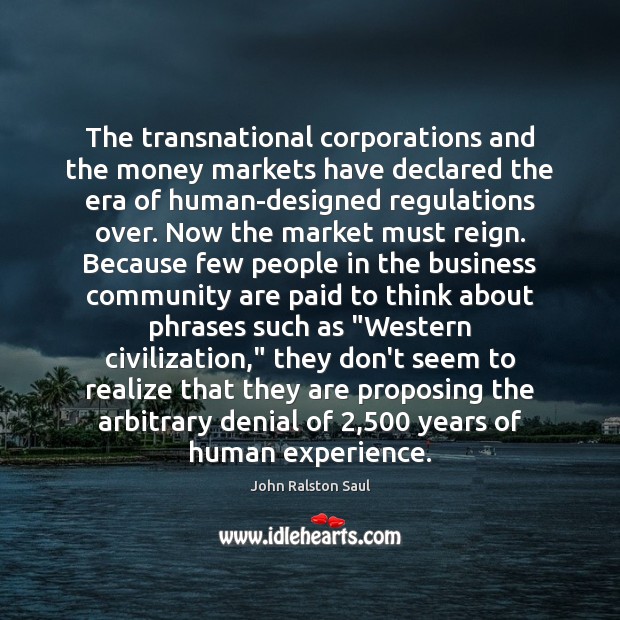 The transnational corporations and the money markets have declared the era of Image