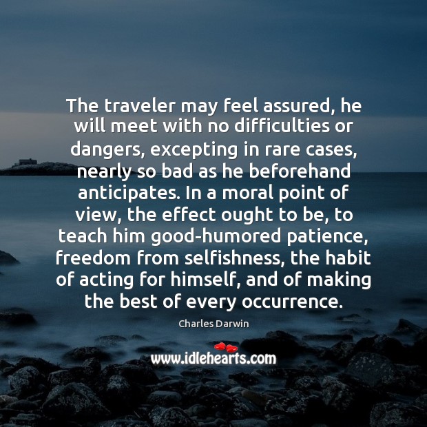 The traveler may feel assured, he will meet with no difficulties or Image