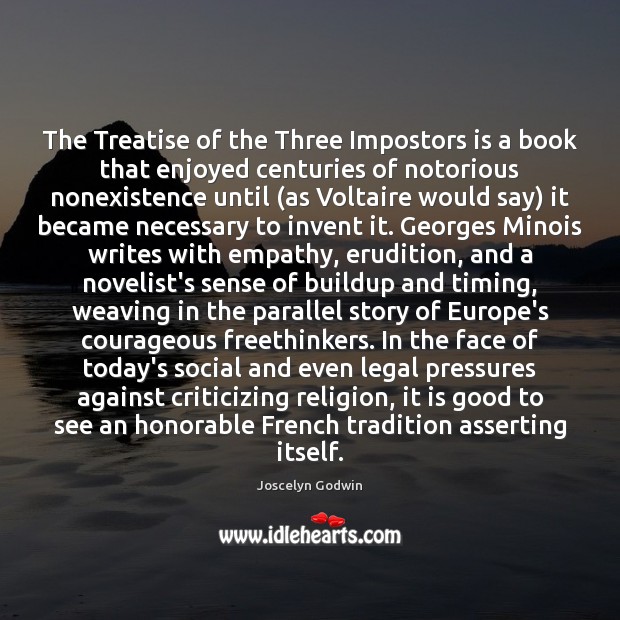 The Treatise of the Three Impostors is a book that enjoyed centuries Joscelyn Godwin Picture Quote