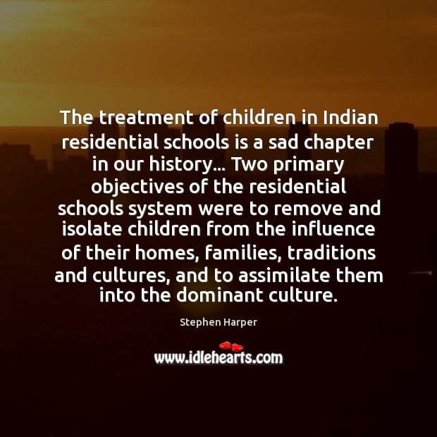 The treatment of children in Indian residential schools is a sad chapter 