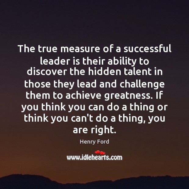 The true measure of a successful leader is their ability to discover Hidden Quotes Image