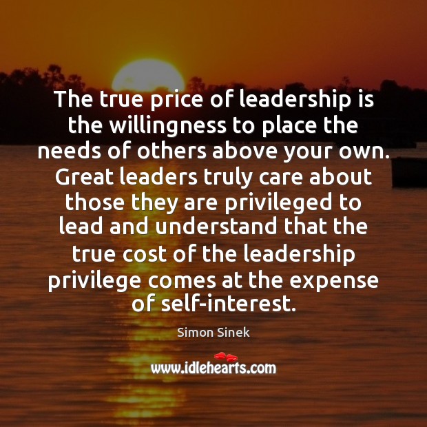 The true price of leadership is the willingness to place the needs Image