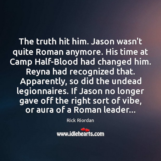 The truth hit him. Jason wasn’t quite Roman anymore. His time at Image