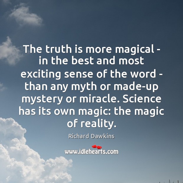 The truth is more magical – in the best and most exciting Image