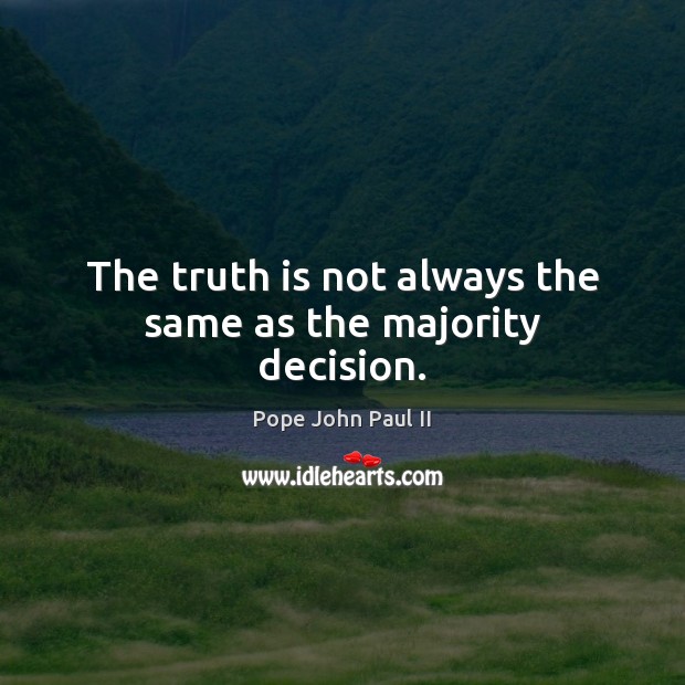 The truth is not always the same as the majority decision. Image