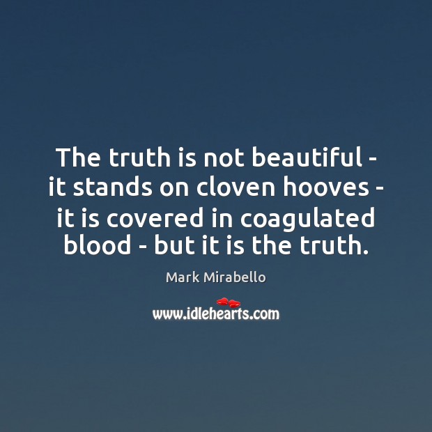 The truth is not beautiful – it stands on cloven hooves – Image
