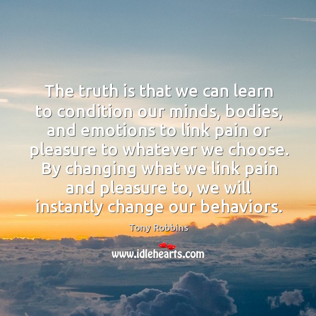 The truth is that we can learn to condition our minds, bodies Image
