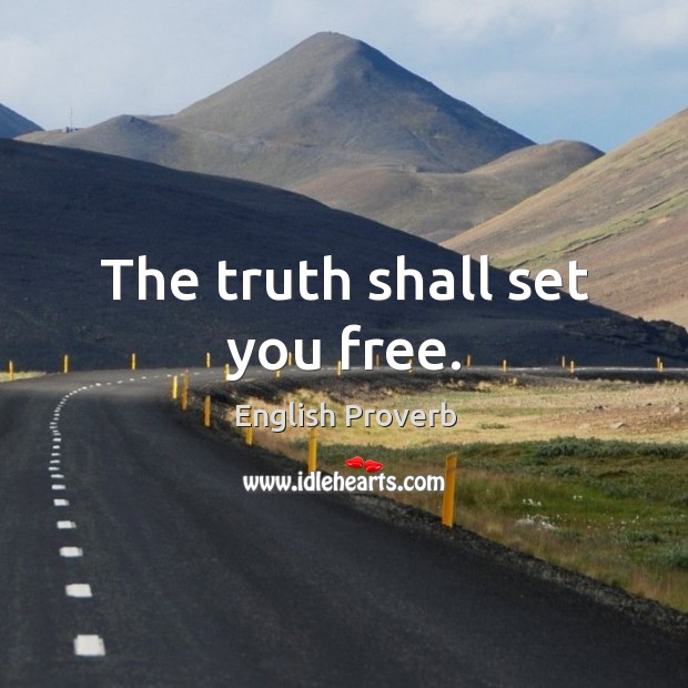The truth shall set you free. Image