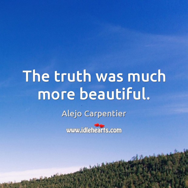The truth was much more beautiful. Image