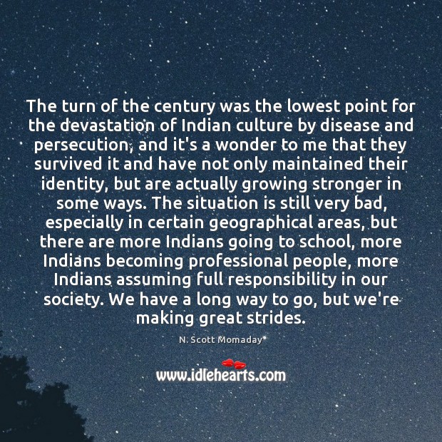 The turn of the century was the lowest point for the devastation N. Scott Momaday Picture Quote