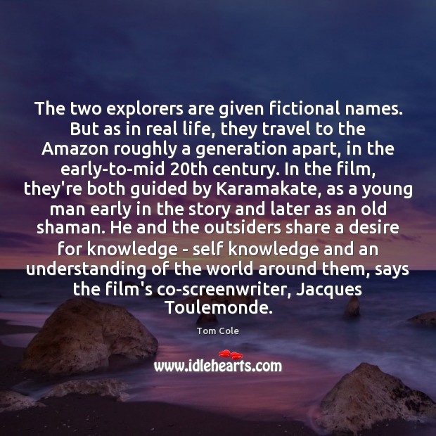 The two explorers are given fictional names. But as in real life, Image