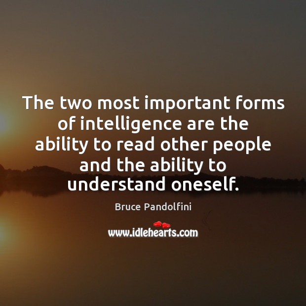 The two most important forms of intelligence are the ability to read Image
