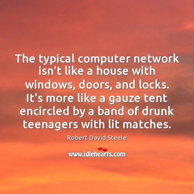 The typical computer network isn’t like a house with windows, doors, and Image