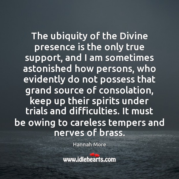 The ubiquity of the Divine presence is the only true support, and Image