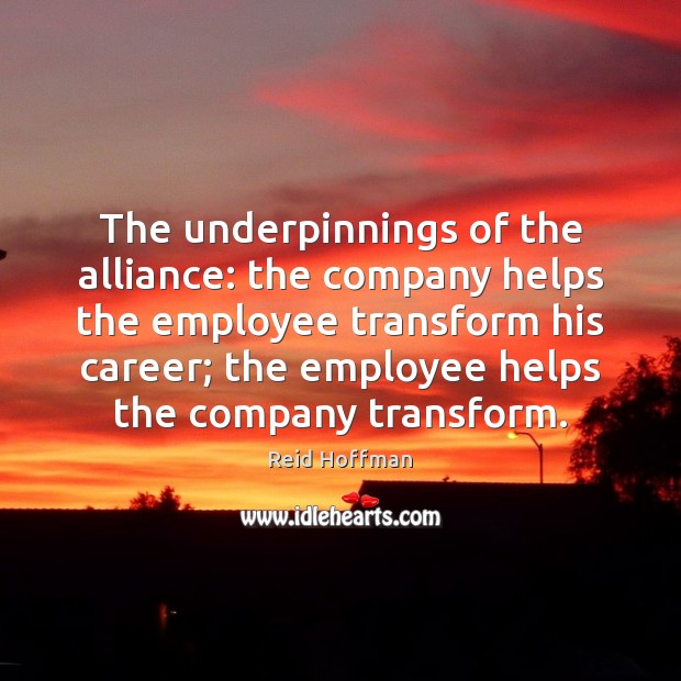 The underpinnings of the alliance: the company helps the employee transform his 
