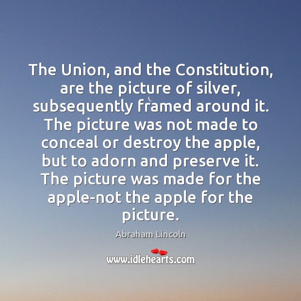 The Union, and the Constitution, are the picture of silver, subsequently framed Image