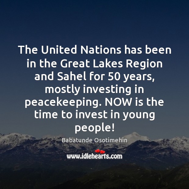 The United Nations has been in the Great Lakes Region and Sahel Image