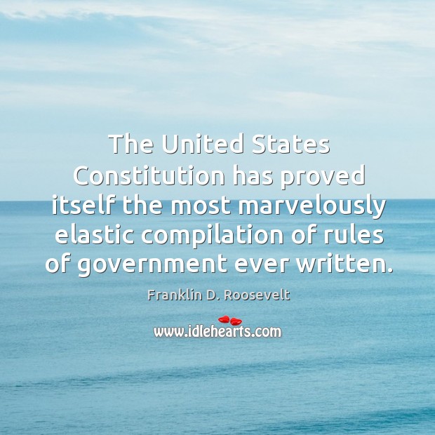 The united states constitution has proved itself the most marvelously Image