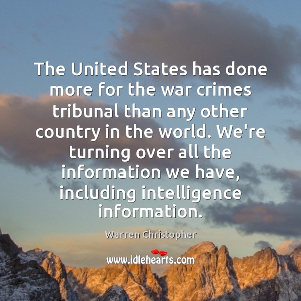 The United States has done more for the war crimes tribunal than Warren Christopher Picture Quote