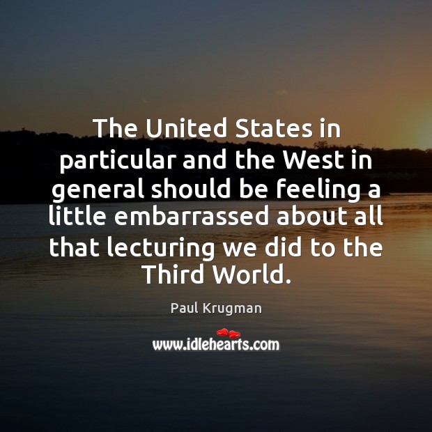 The United States in particular and the West in general should be Image
