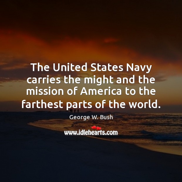 The United States Navy carries the might and the mission of America Image