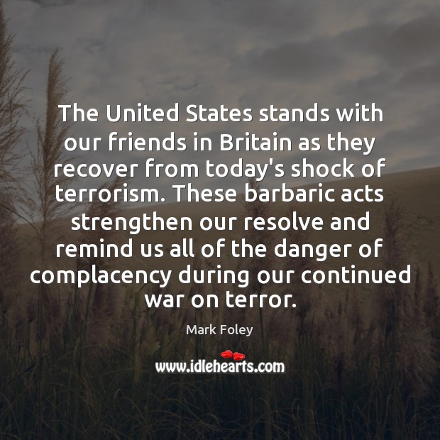 The United States stands with our friends in Britain as they recover Image