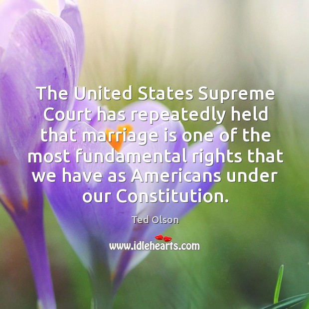 The united states supreme court has repeatedly held that marriage is one of the most Image