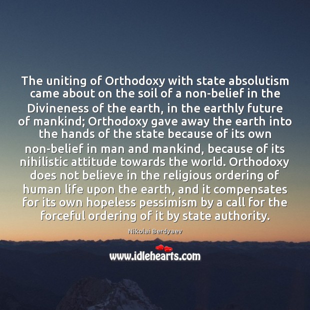 The uniting of Orthodoxy with state absolutism came about on the soil Image
