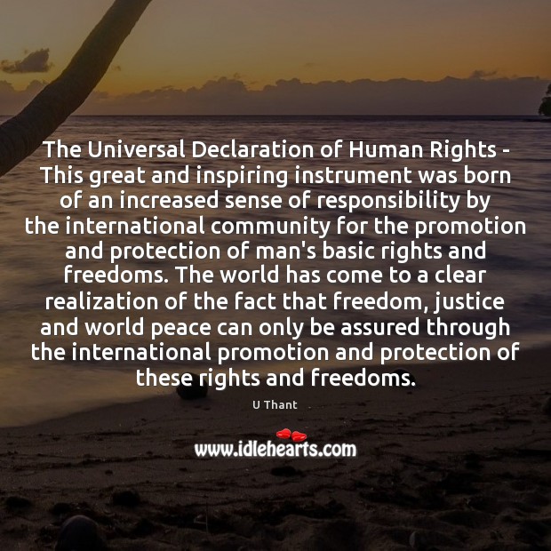 The Universal Declaration of Human Rights – This great and inspiring instrument U Thant Picture Quote