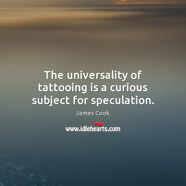 The universality of tattooing is a curious subject for speculation. Image