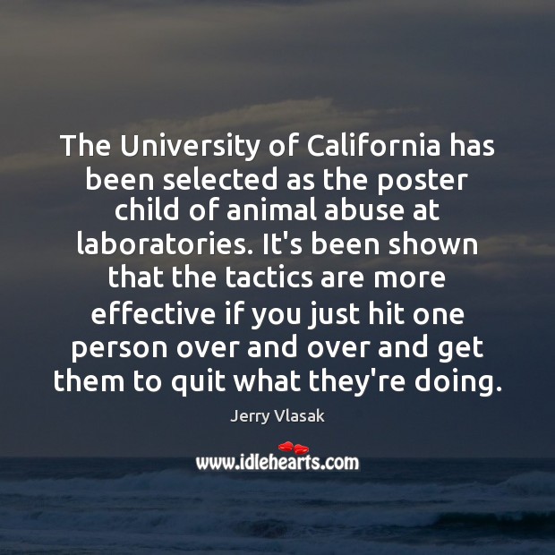 The University of California has been selected as the poster child of Jerry Vlasak Picture Quote