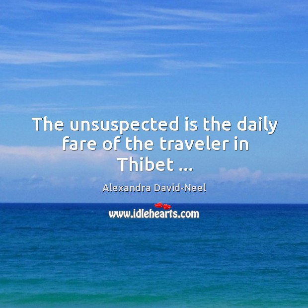 The unsuspected is the daily fare of the traveler in Thibet … Image