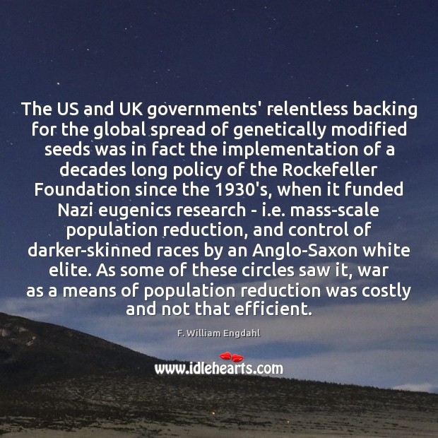The US and UK governments’ relentless backing for the global spread of F. William Engdahl Picture Quote