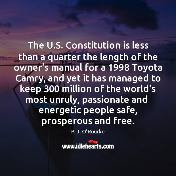 The U.S. Constitution is less than a quarter the length of P. J. O’Rourke Picture Quote