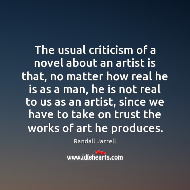 The usual criticism of a novel about an artist is that, no Image