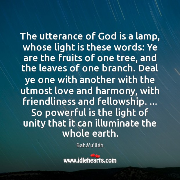 The utterance of God is a lamp, whose light is these words: Bahá’u’lláh Picture Quote