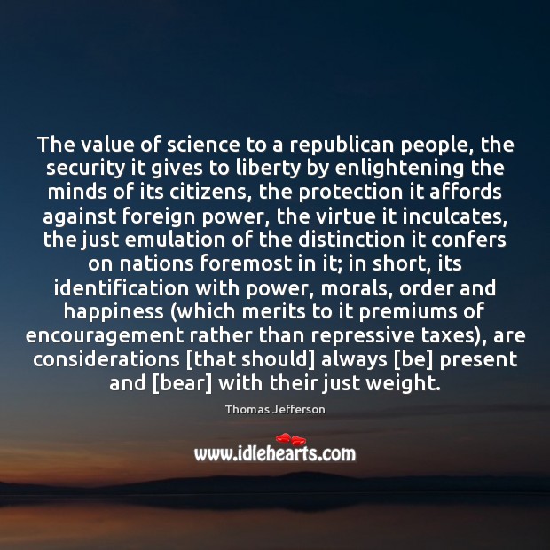 The value of science to a republican people, the security it gives Image