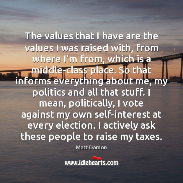 The values that I have are the values I was raised with, Image