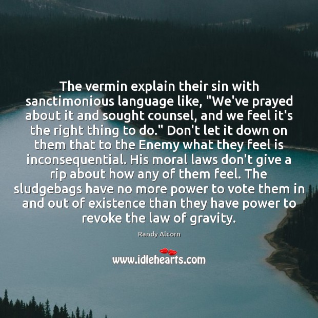 The vermin explain their sin with sanctimonious language like, “We’ve prayed about Image