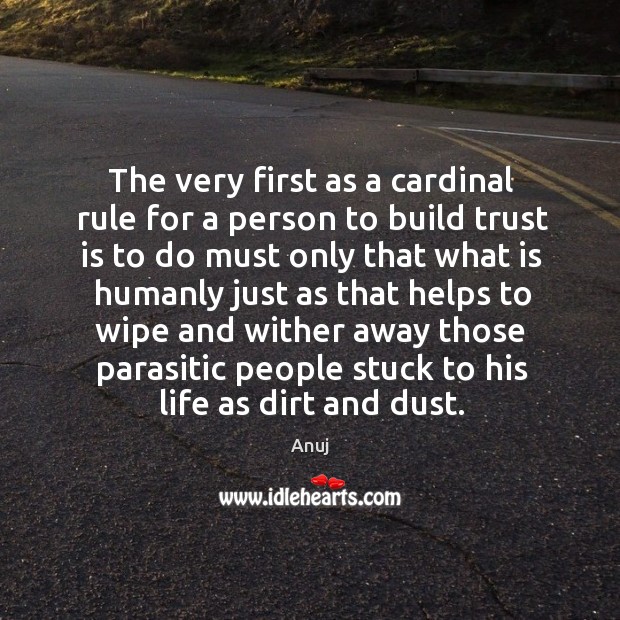 The very first as a cardinal rule for a person to build Image
