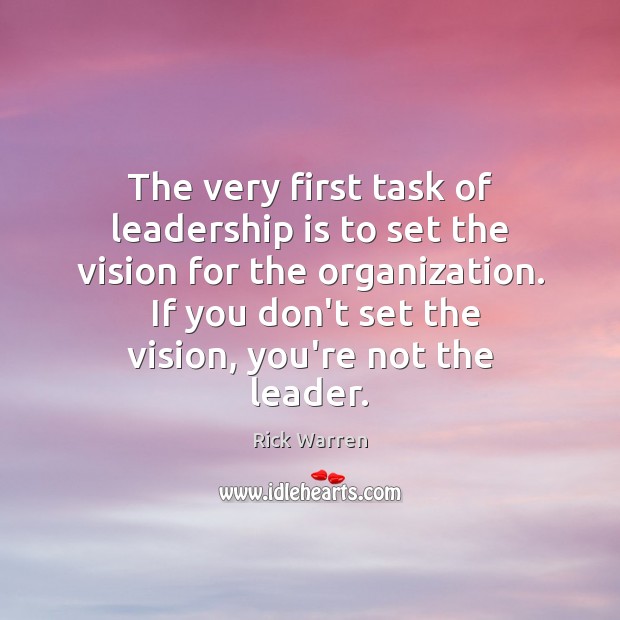 The very first task of leadership is to set the vision for Leadership Quotes Image