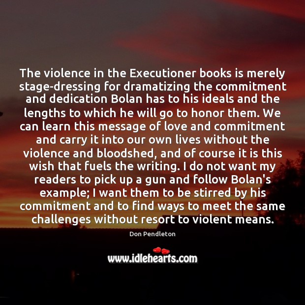 The violence in the Executioner books is merely stage-dressing for dramatizing the Don Pendleton Picture Quote